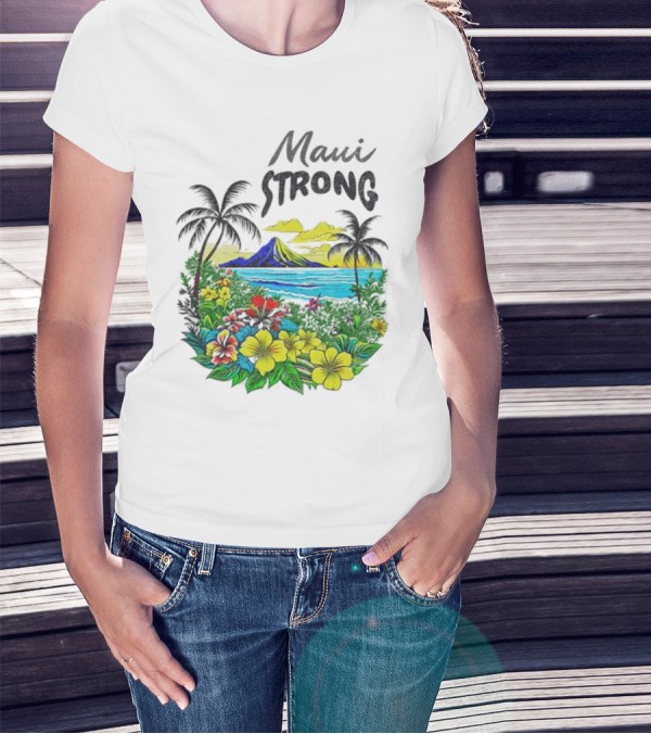 Maui Strong Fundraiser Helping Maui Fire Relief Efforts Vibrant Hawaiian Island Scene T-Shirt