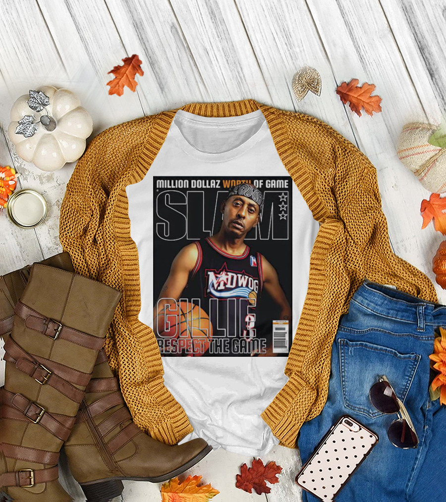 Million Dollaz Worth of Game SLAM Gillie Respect the Game T-Shirt