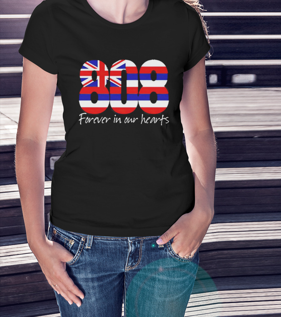 808 Forever In Our Hearts Hawaiian Flag T-Shirt