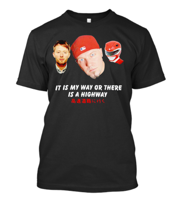 It Is My Way Or There Is A Highway 高速道路に行く T-Shirt