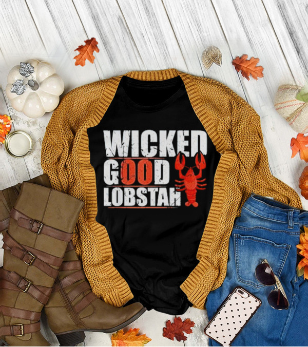 Wicked Good Lobstah Lobster Maine New England Phrase T-Shirt
