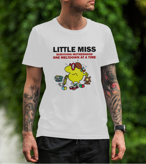 Little Miss Surviving Motherhood One Meltdown At A Time Colorful Character Chaos T-Shirt