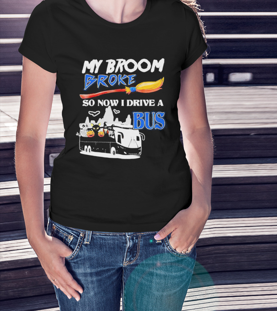 My Broom Broke So Now I Drive A Bus Halloween Pumpkin Cat Ghost Bat T-Shirt