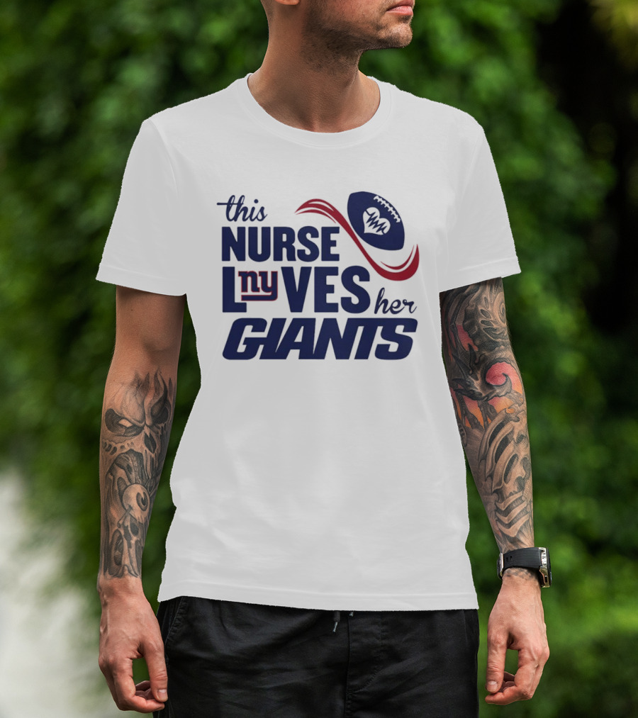 This Nurse Loves Her New York Giants Football T-Shirt