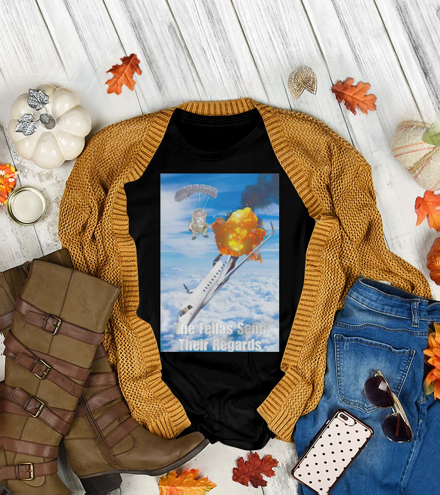 The Fellas Send Their Regards Parachuting Above Exploding Jet in Sky T-Shirt
