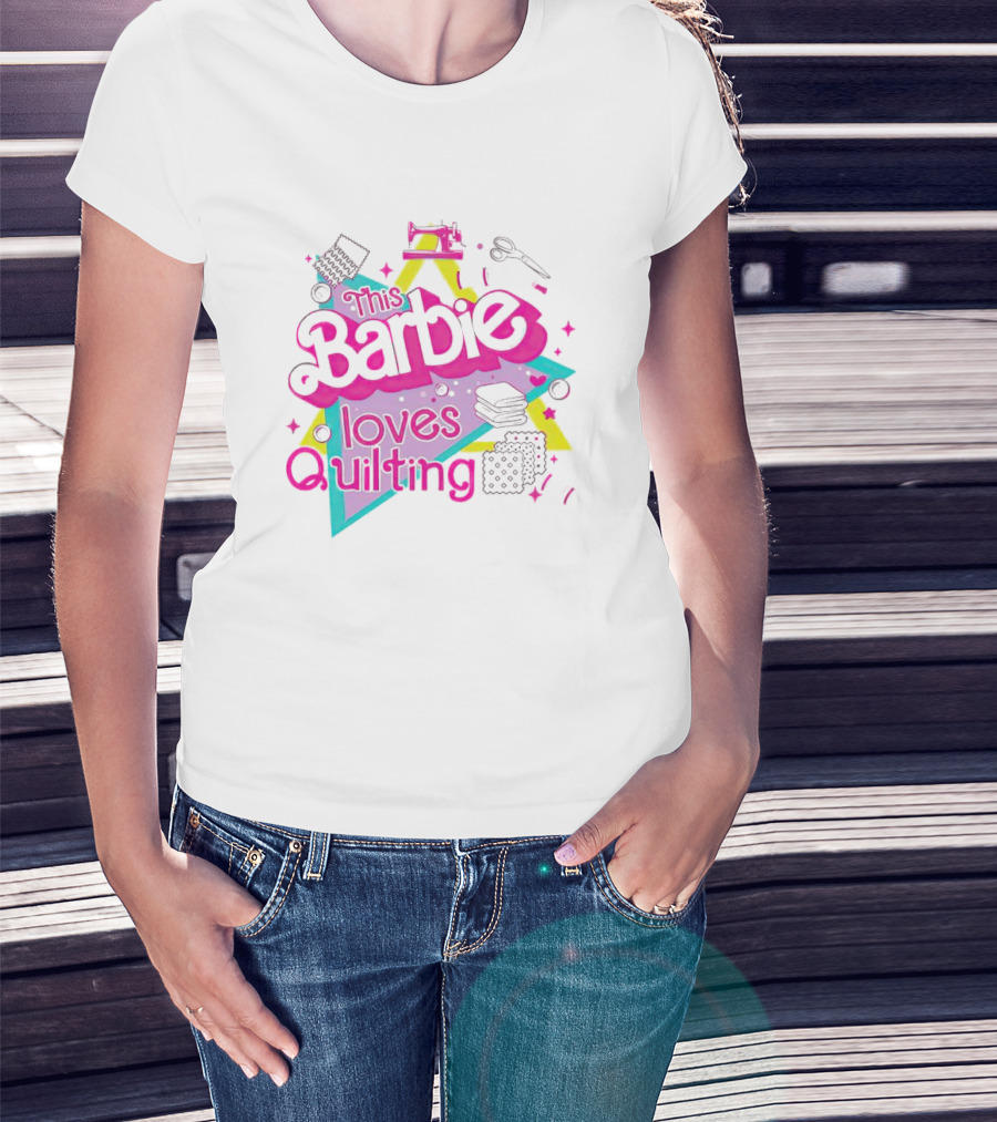 This Barbie Loves Quilting T-Shirt