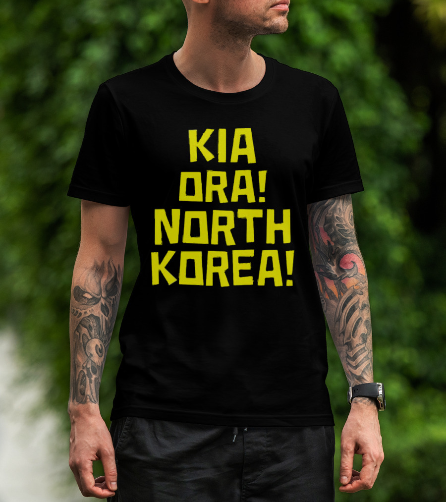 Kia Ora North Korea T-Shirt