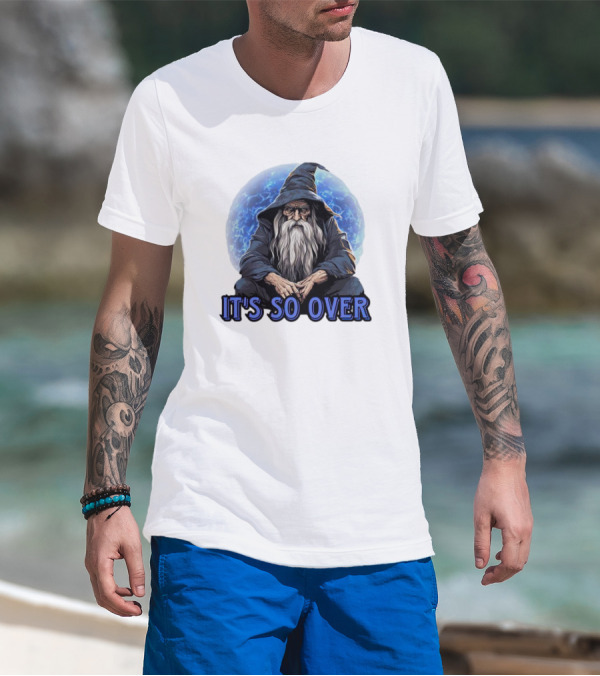 Wizard It's So Over Sitting Elderly Magical Figure T-Shirt