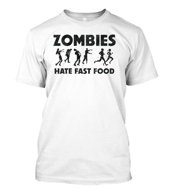Zombies Hate Fast Food Jogging Survival Comedy T-Shirt