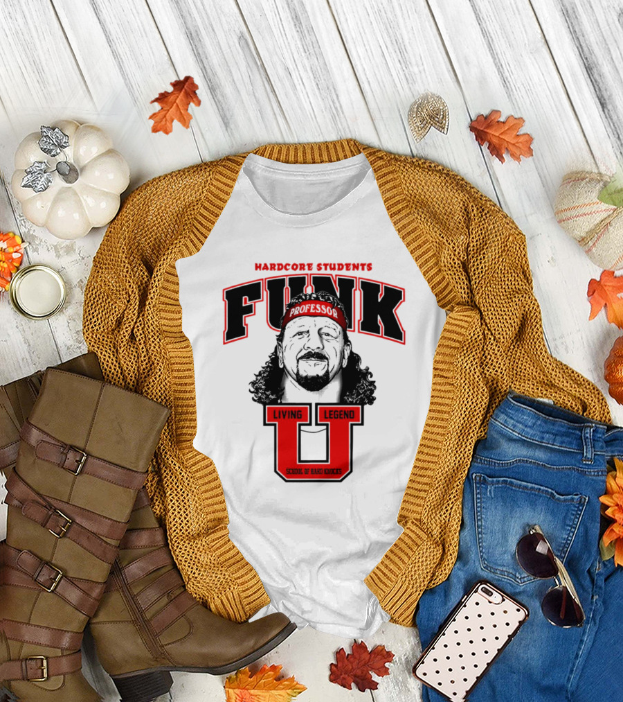 Hardcore Students Funk U Professor Living Legend School of Hard Knocks T-Shirt