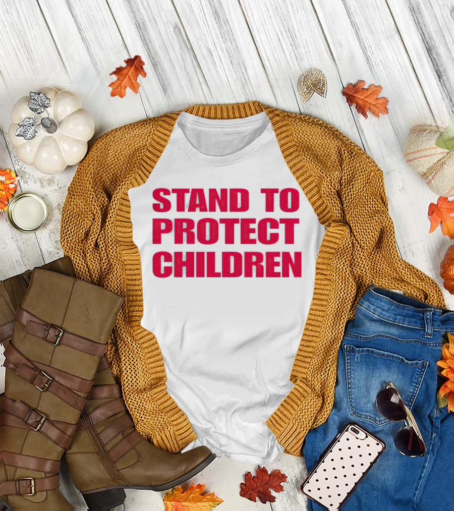 STAND TO PROTECT CHILDREN Red Text T-Shirt