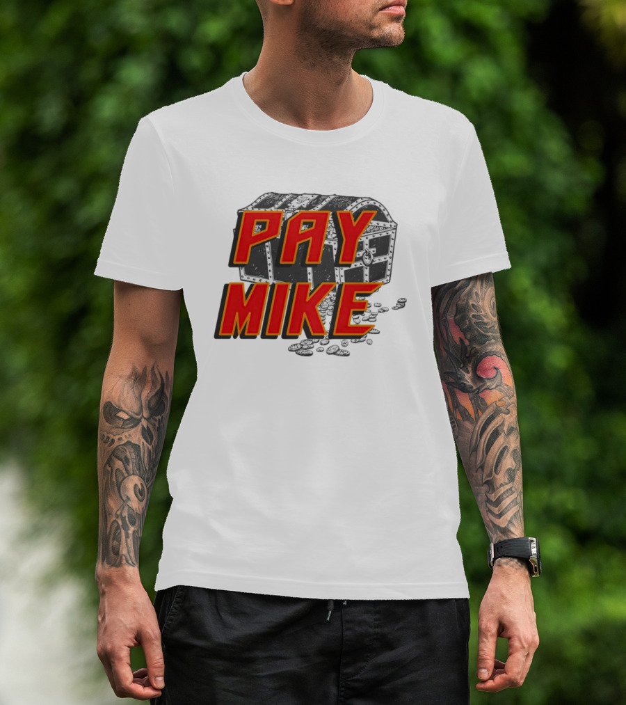 Tampa Bay Buccaneers Pay Mike Treasure Chest T-Shirt