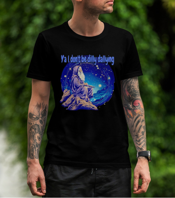 Wizard Ya I Don't Be Dilly Dallying Celestial Scene T-Shirt
