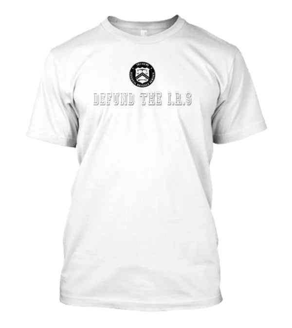 Defund The I.R.S Treasury Seal T-Shirt