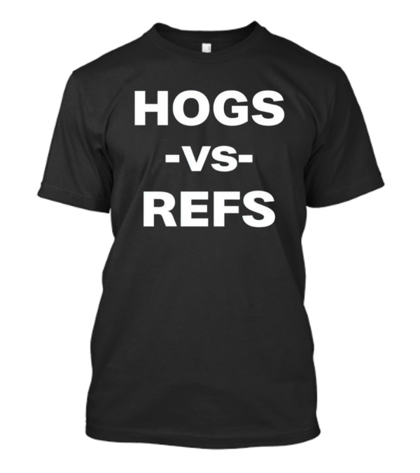 Hogs Vs Refs New T-Shirt