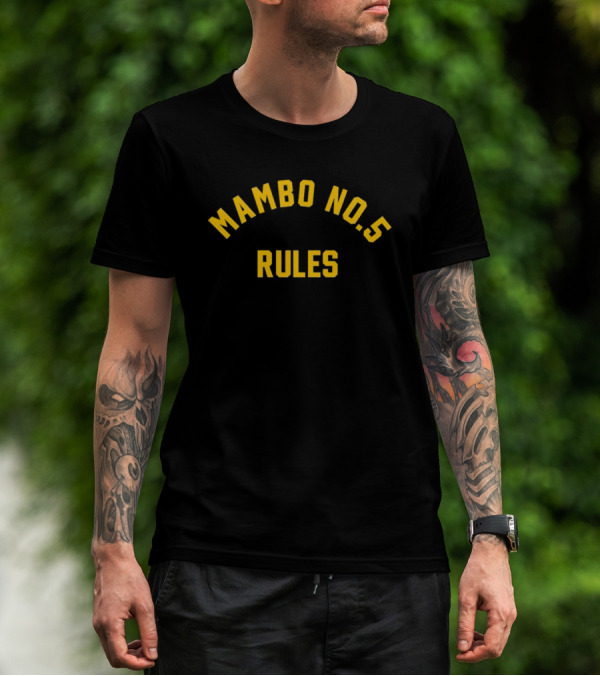 Mambo No. 5 Rules Music Fan T-Shirt