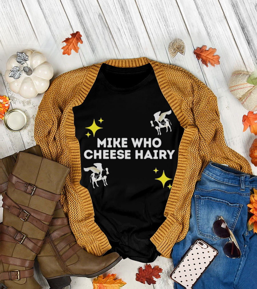 MIKE WHO CHEESE HAIRY FLYING COW STARS T-Shirt