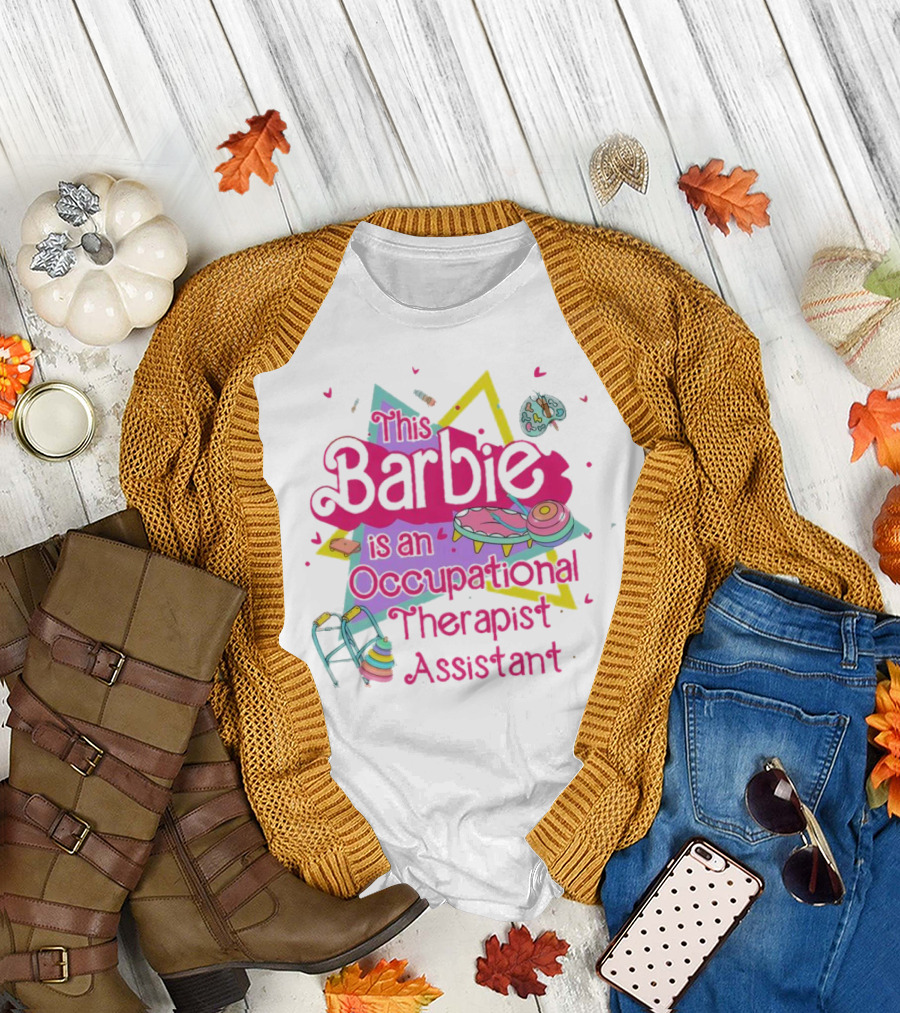 This Barbie Is an Occupational Therapist Assistant T-Shirt