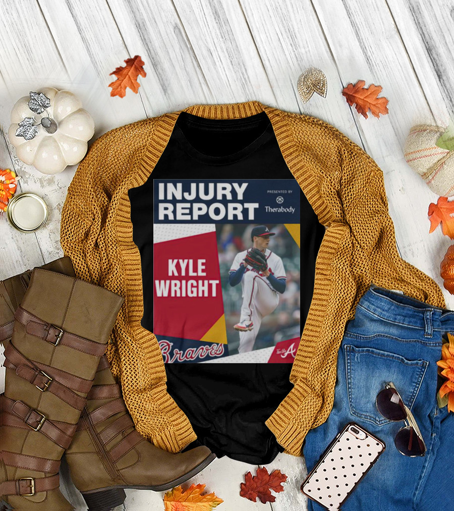 Injury Report Kyle Wright Presented by Therabody Braves T-Shirt