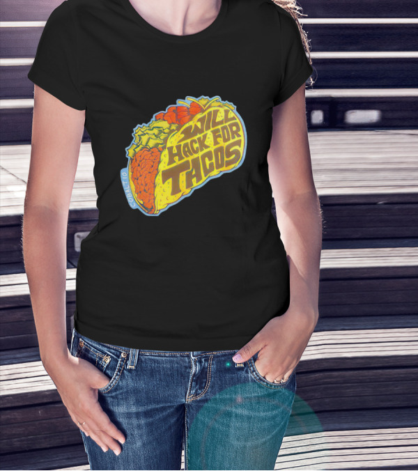 WILL HACK FOR TACOS COBALT10 T-Shirt