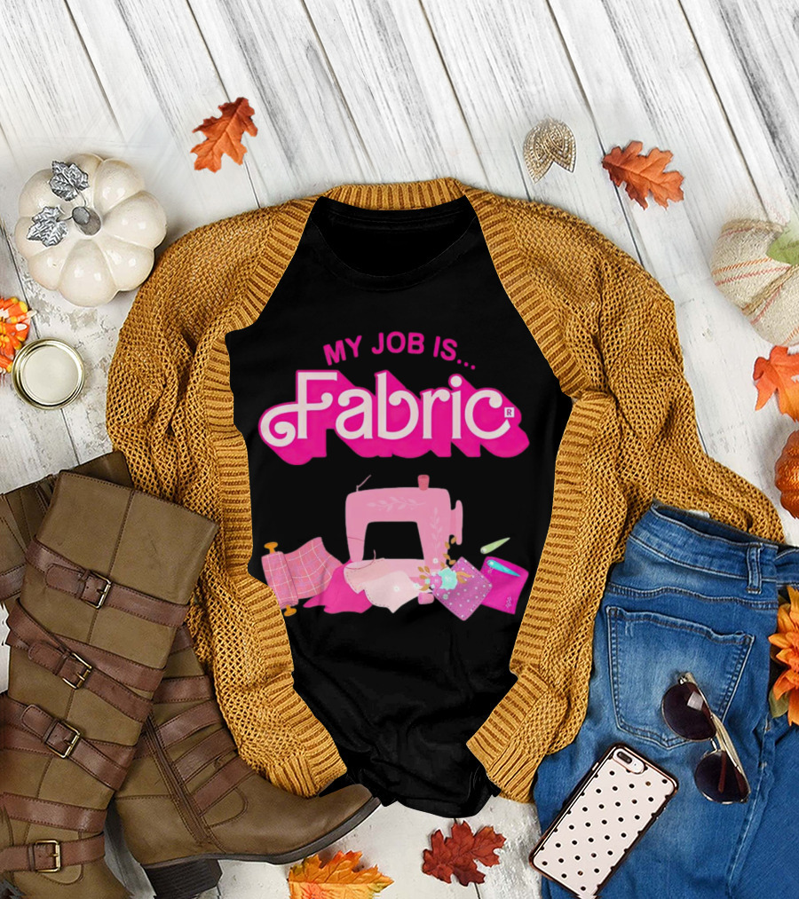 Barbie My Job Is Fabric Sewing Machine T-Shirt
