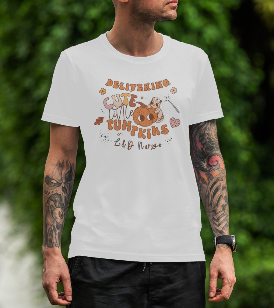 Delivering Cute Little Pumpkins L&D Nurse T-Shirt