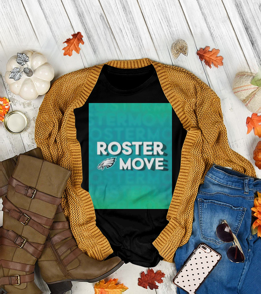 Philadelphia Eagles Roster Move T-Shirt