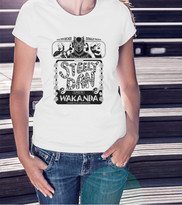 Walter Becker Donald Fagen Steely Dan Live In Wakanda Warrior Falls Amphitheatre T-Shirt
