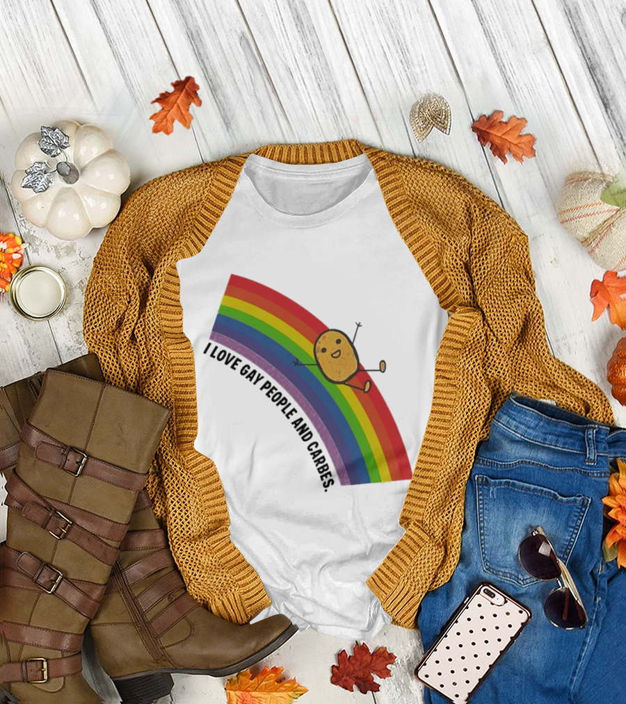 I Love Gay People and Carbes Rainbow Potato T-Shirt