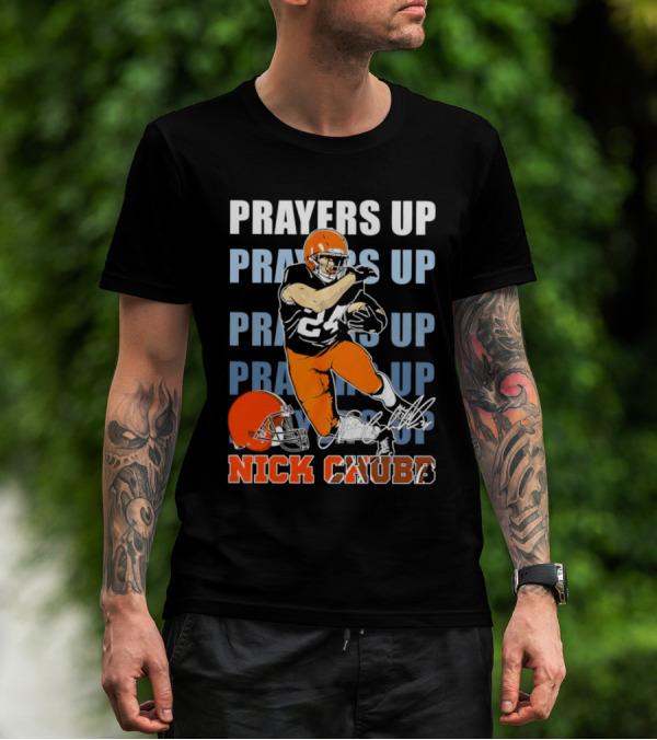 Prayers Up Nick Chubb Cleveland Browns 24 Signature Helmet T-Shirt