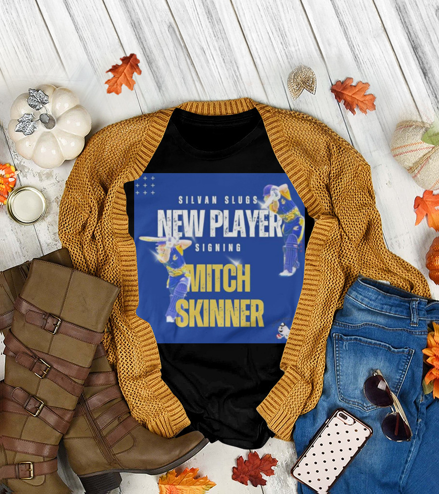 SILVAN SLUGS NEW PLAYER SIGNING MITCH SKINNER T-Shirt