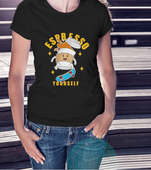 Espresso Yourself Coffee Cup Skateboarding Fun T-Shirt