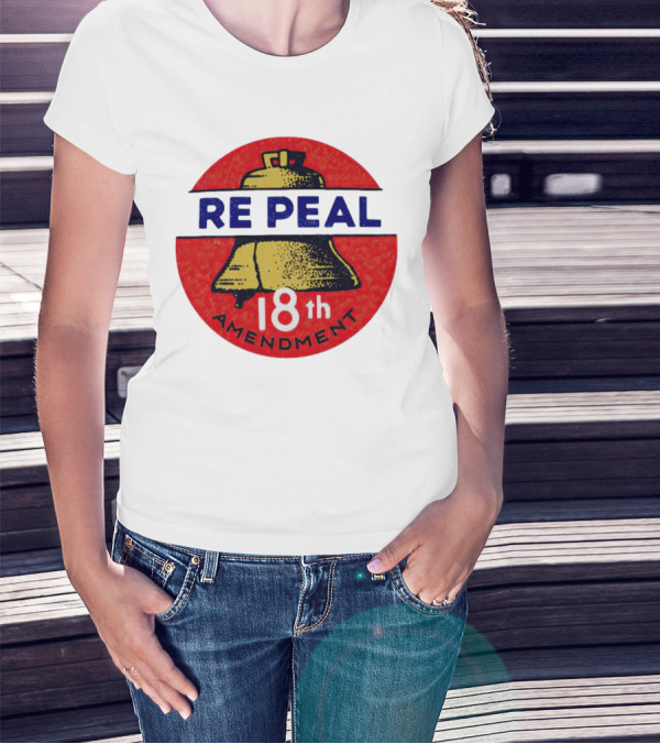 Repeal The 18th Amendment Liberty Bell Emblem T-Shirt