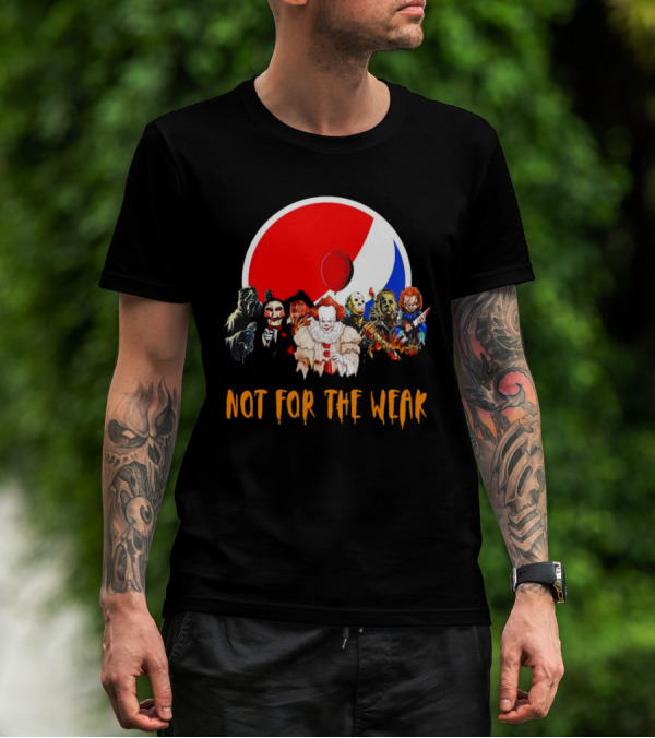 Not For The Weak Horror Movie Characters Pepsi Balloon T-Shirt