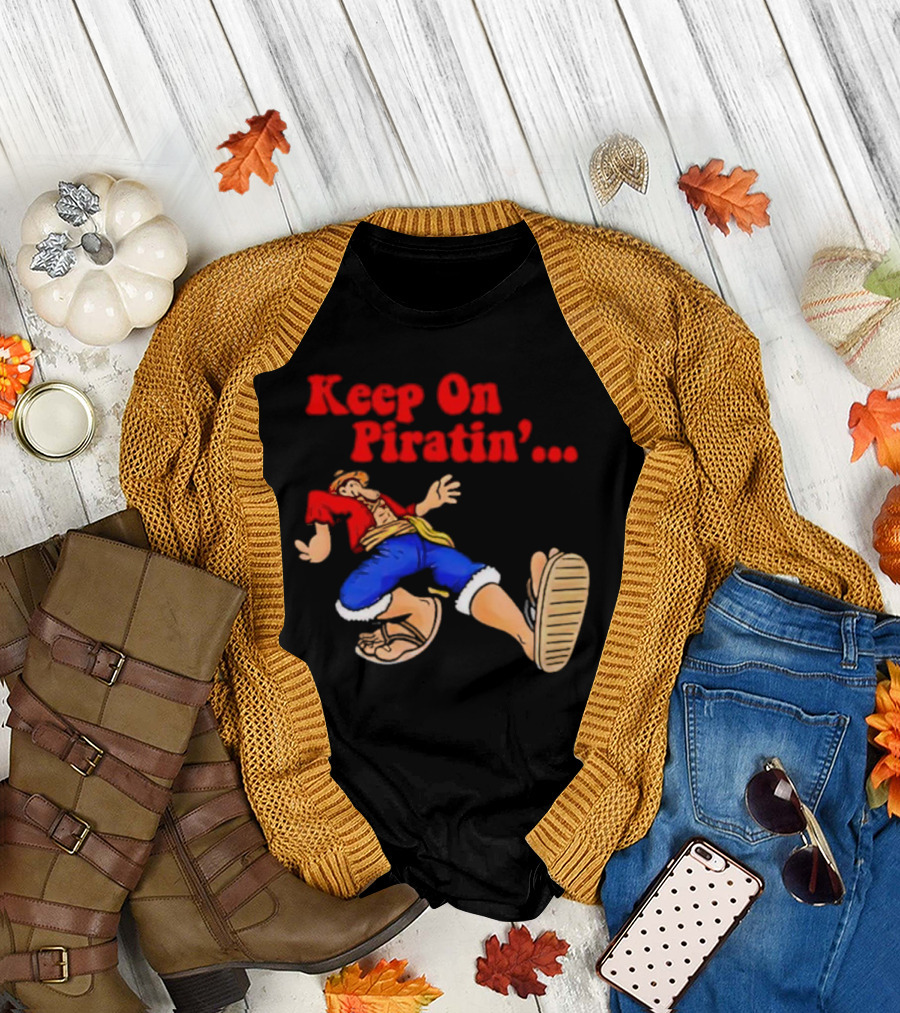 Keep On Piratin' Luffy Strutting Confidently T-Shirt