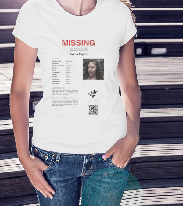 MISSING Tamia Taylor Memphis TN Qr.tips/save.tamia.taylor T-Shirt