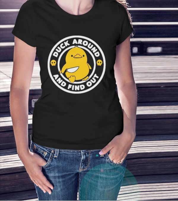 Duck Around And Find Out Cute Yellow Duck With Skulls T-Shirt