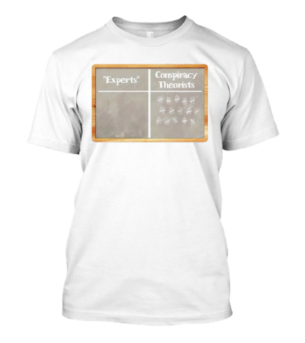 Experts Vs Conspiracy Theorists Scoreboard With Chalk Marks T-Shirt