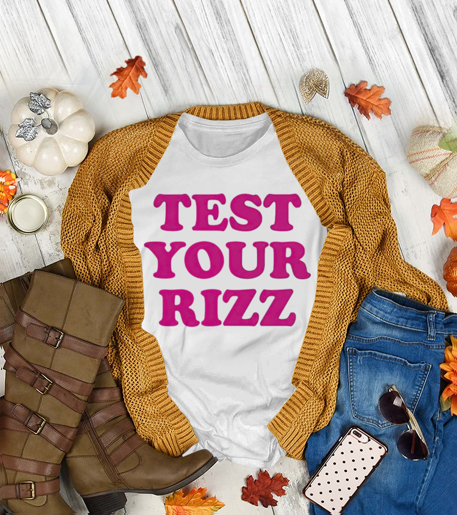 TEST YOUR RIZZ T-Shirt