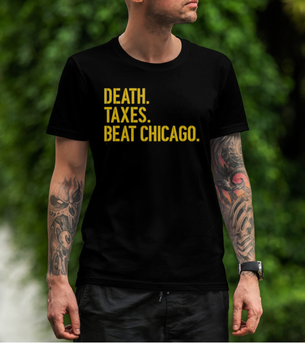 Death Taxes Beat Chicago Sports Rivalry T-Shirt