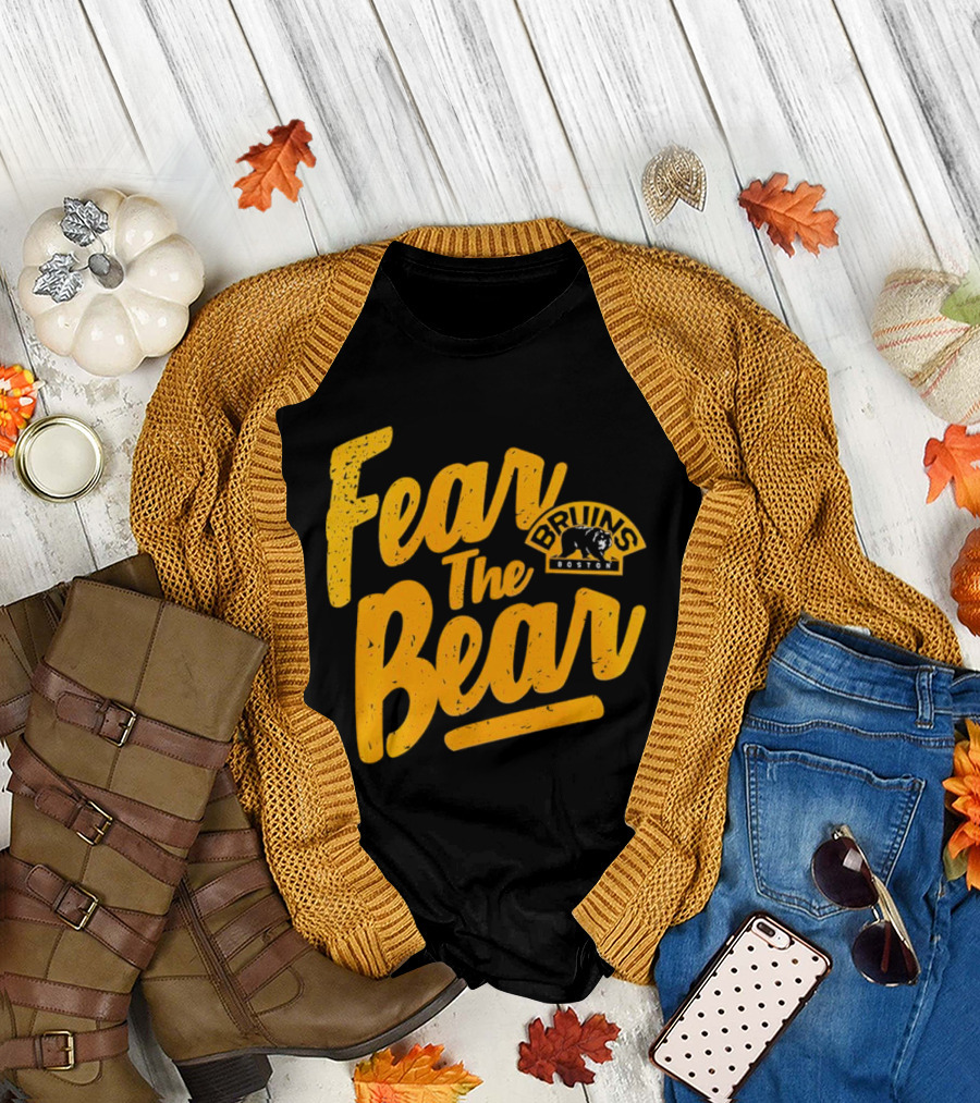 Boston Bruins Fear The Bear Bruins Boston T-Shirt