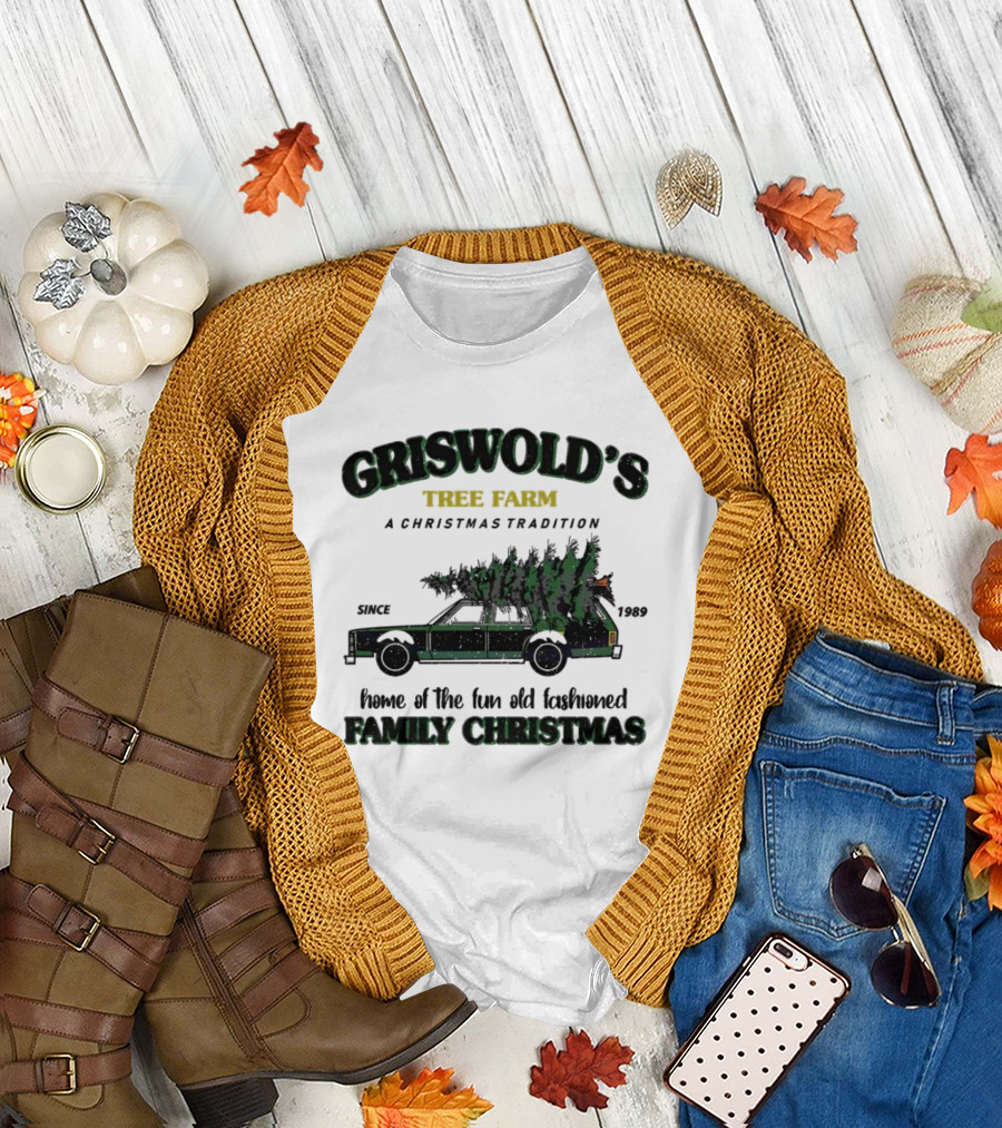 Griswold's Tree Farm Home of the Fun Old Fashioned Family Christmas Since 1989 A Christmas Tradition T-Shirt