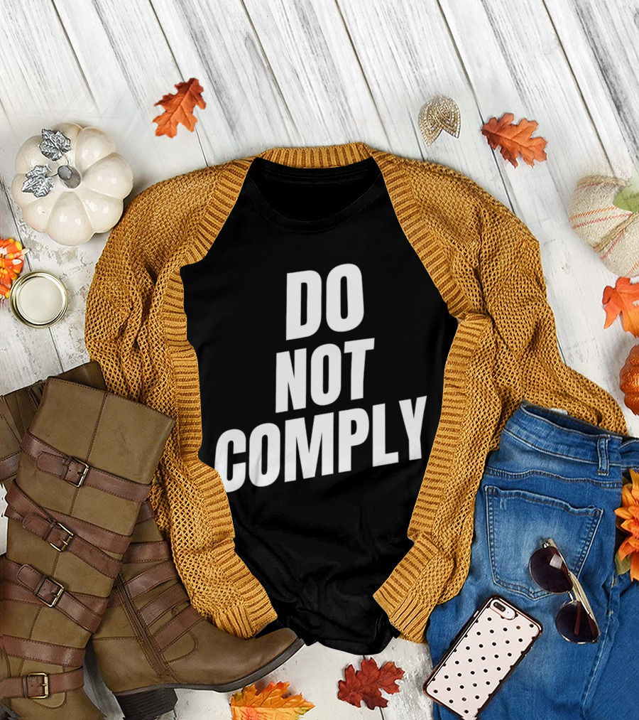 DO NOT COMPLY T-Shirt