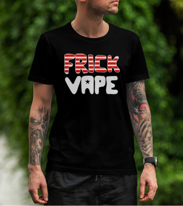 FRICK VAPE Patriotic Red White Stripes Star T-Shirt