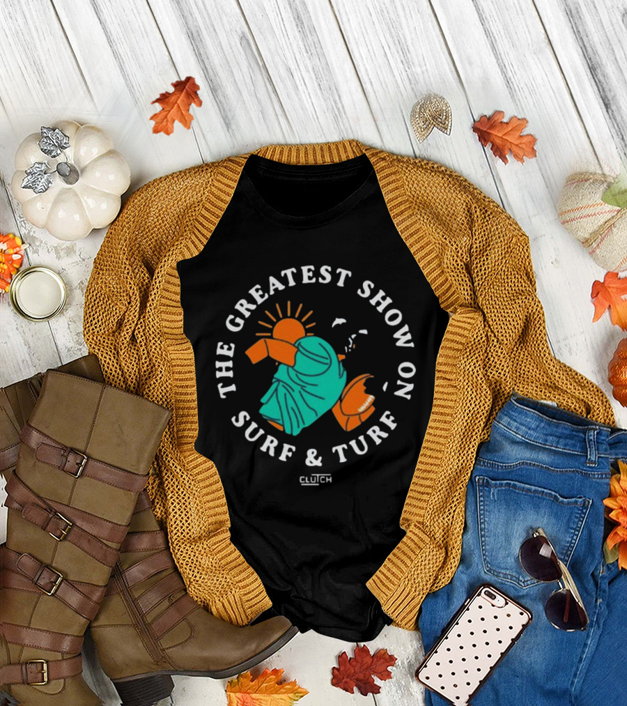 The Greatest Show On Surf and Turf Miami Player Clutch T-Shirt