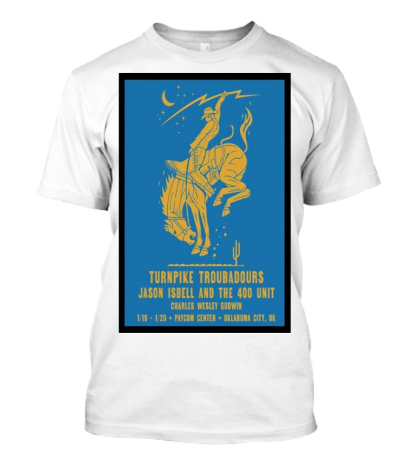 Turnpike Troubadours Jason Isbell And The 400 Unit Charles Wesley Godwin January 19th-20th Paycom Center Oklahoma City T-Shirt