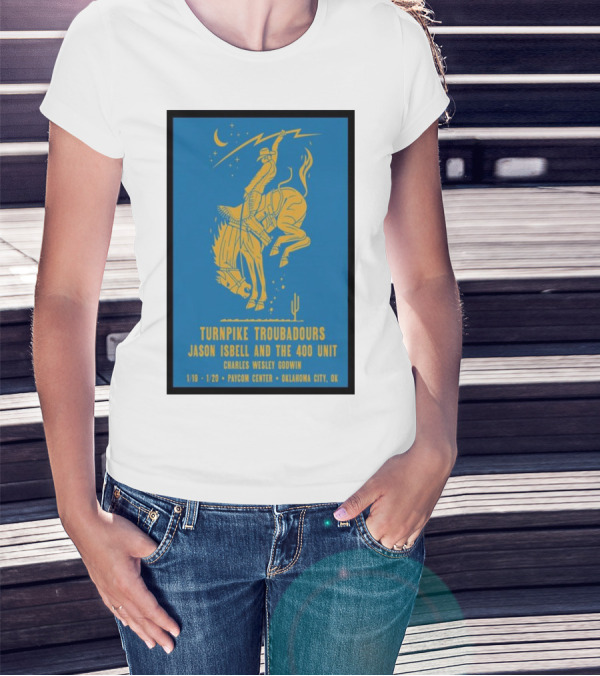 Turnpike Troubadours Jason Isbell And The 400 Unit Charles Wesley Godwin January 19th-20th Paycom Center Oklahoma City T-Shirt