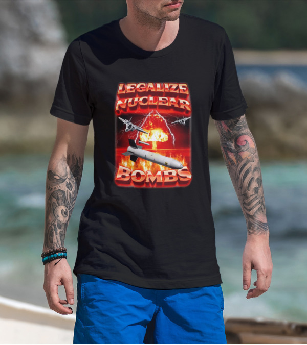 Legalize Nuclear Bombs Fighter Jets Explosion T-Shirt