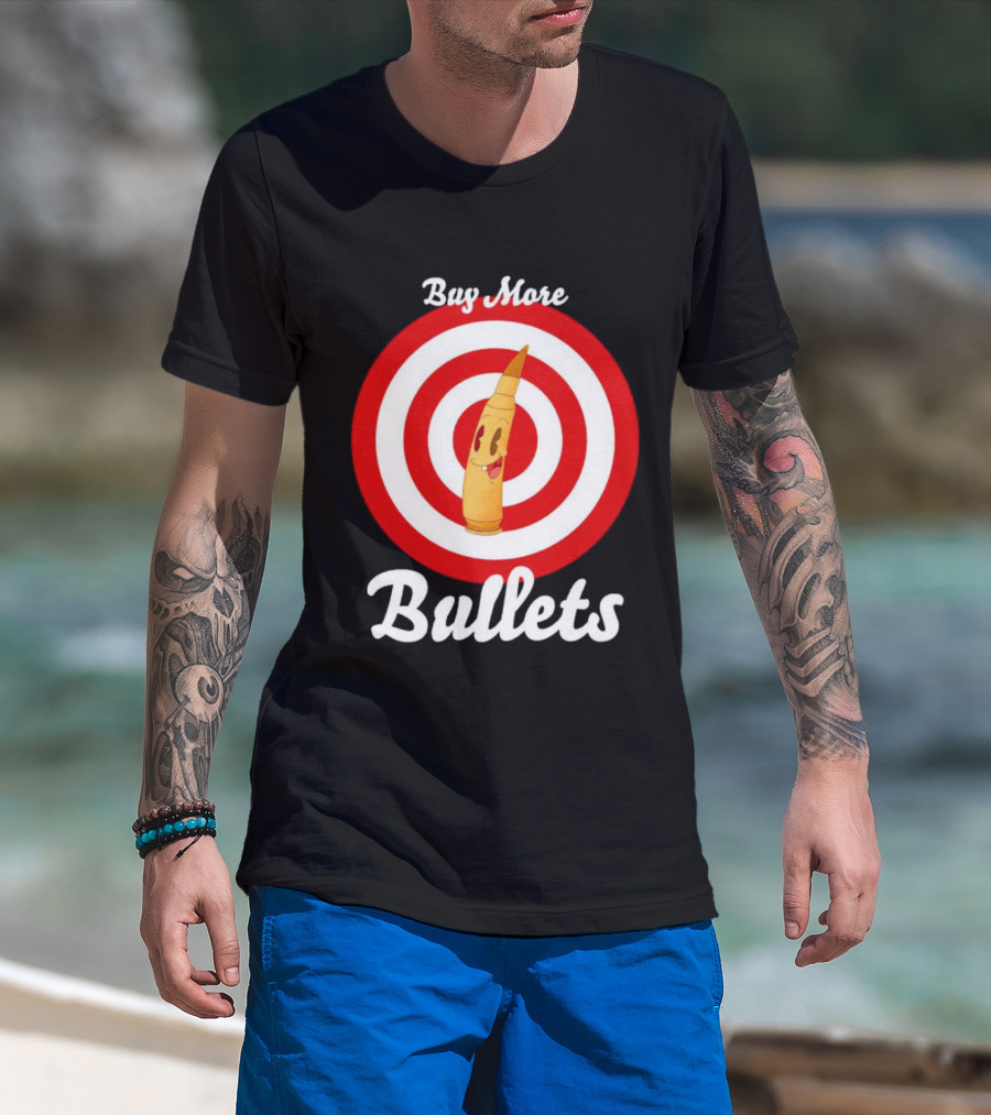 Buy More Bullets Cartoon Bullet With Target Background T-Shirt