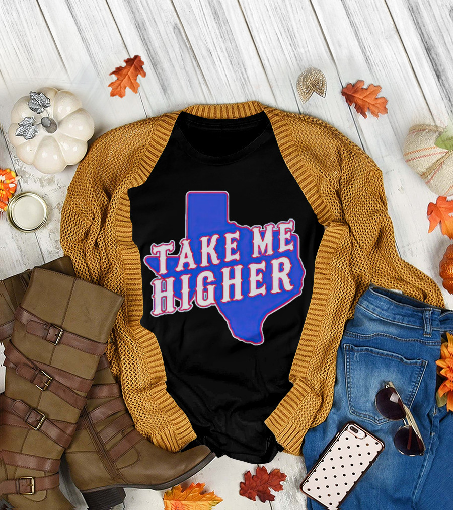 Texas Take Me Higher T-Shirt